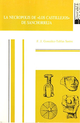 9788474815924: NECROPOLIS DE "LOS CASTILLEJOS" DE SANCHORREJA (ESTUDIOS HISTORICOS Y GEOGRAFICOS)