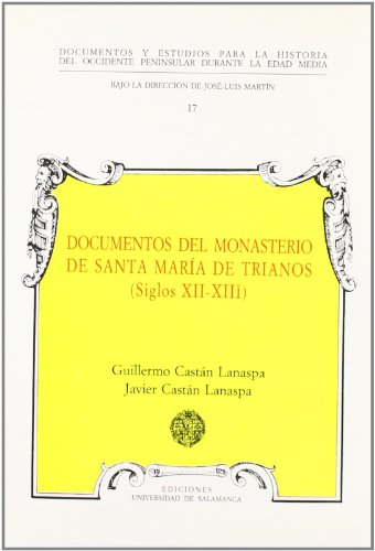 9788474817133: Documentos medievales del Monasterio de Santa Mara de Trianos (siglos XII-XIII) (Textos medievales)