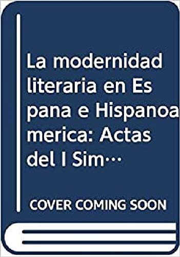 Imagen de archivo de La modernidad literaria en Espaa e Hispanoamrica a la venta por AG Library