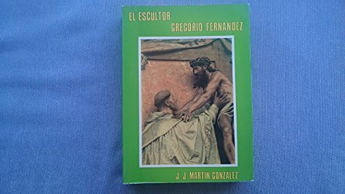 9788474831320: EL ESCULTOR GREGORIO FERNNDEZ