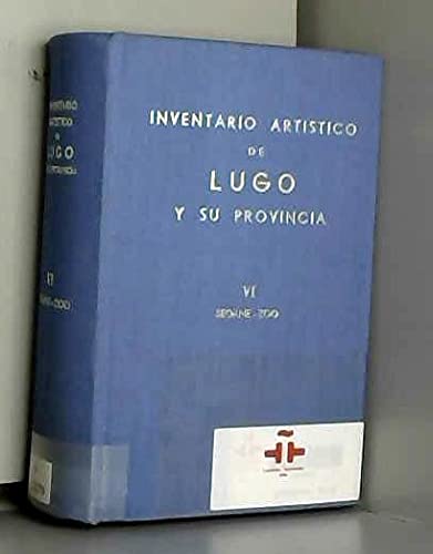 Stock image for Inventario artstico de Lugo y su provincia. Tomo VI : Seoane-Zoo for sale by E y P Libros Antiguos