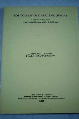 Imagen de archivo de Los Tolmos De Caracena (Soria), (Campanas 1981 Y 1982): Aportacion Al Bronce Medio De La Meseta a la venta por Bingo Books 2