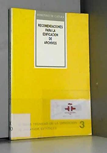 Stock image for Recomendaciones para la edificacio?n de archivos (Normas te?cnicas de la Direccio?n de Archivos Estatales) (Spanish Edition) for sale by Iridium_Books