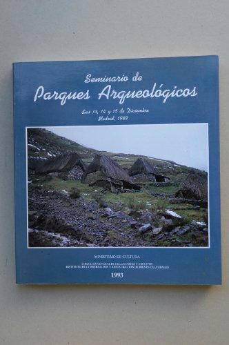 Stock image for Seminario de Parques Arqueolo?gicos: Di?as 13, 14 y 15 de diciembre, Madrid, 1989 (Spanish Edition) for sale by Iridium_Books