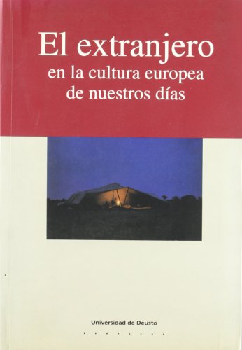 El extranjero en la cultura europea de nuestros dâ€™as (Derecho) (Spanish Edition) (9788474854718) by Universidad De Deusto