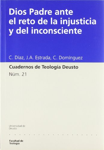 Imagen de archivo de Dios Padre ante el reto de la injusticia y del inconsciente (Cuadernos de Teologia Deusto) a la venta por Iridium_Books