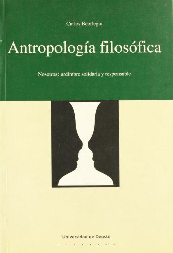 Imagen de archivo de ANTROPOLOGIA FILOSOFICA. Nosotros: urdimbre solidaria y responsable a la venta por KALAMO LIBROS, S.L.