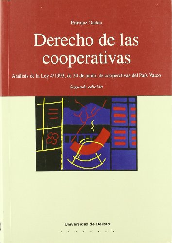 Stock image for Derecho de las cooperativas : anlisis de la Ley 4/1993, de 24 de junio, de cooperativas del Pas Vasco (incluye las novedades introducidas por la Ley . de la Ley de cooperativas del Pas Vasco for sale by Iridium_Books