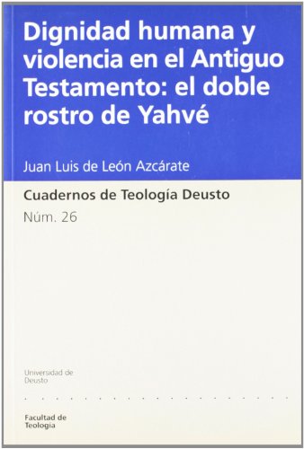 9788474858730: Dignidad humana y violencia en el Antiguo Testamento: el doble rostro de Yahv