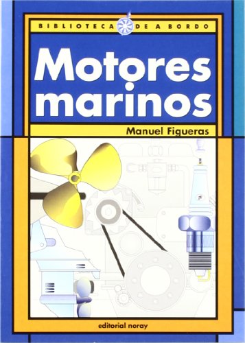 Stock image for MOTORES MARINOS (BIBLIOTECA DE A BORDO) for sale by La Casa de los Libros