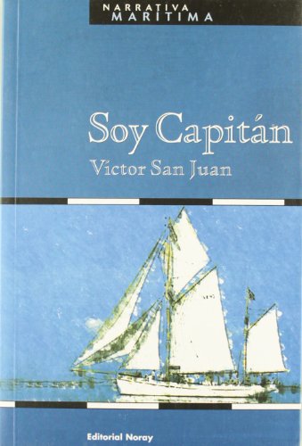 Imagen de archivo de Soy capitn (Narrativa Martima, Band 5) a la venta por medimops