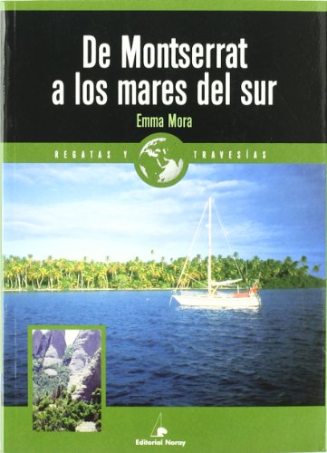 De Montserrat A Los Mares Del Sur - Emma Mora