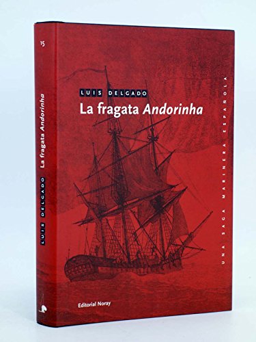 Imagen de archivo de La fragata andorinha (Una saga marinera espaola, Band 15) a la venta por medimops