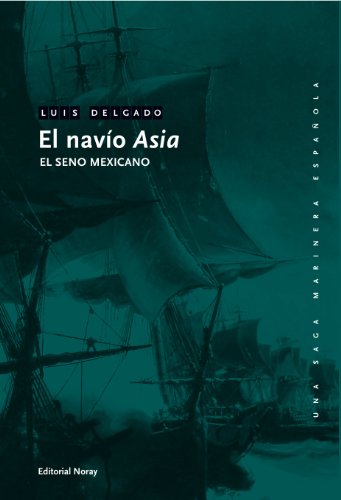 Imagen de archivo de El navo Asia (Una saga marinera espaola, Band 17) a la venta por medimops