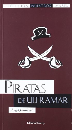 9788474862294: Piratas de Ultramar (Nuestros mares)