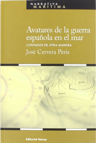 9788474862379: Avatares De La Guerra Española En El Mar (Narrativa Maritima)