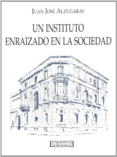 Stock image for UN INSTITUTO ENRAIZADO EN LA SOCIEDAD for sale by KALAMO LIBROS, S.L.