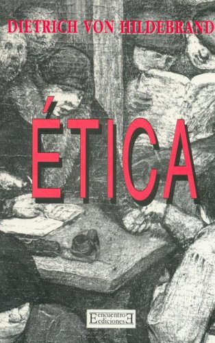 Etica/ Ethics (Spanish Edition) - Von Hildebrand, Dietrich