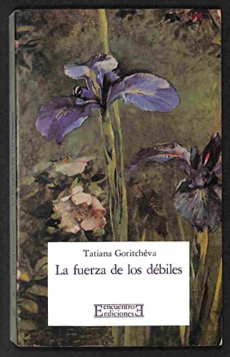 Stock image for La Fuerza De Los Debiles/ The Power Of the Weak (Spanish Edition) for sale by Iridium_Books