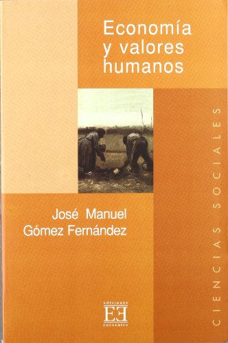 Imagen de archivo de Economía y valores humanos (Ensayo, Band 67) a la venta por medimops