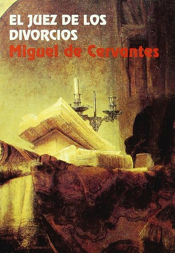 El juez de los divorcios (Libro Postal) (Spanish Edition) (9788474903621) by Cervantes, Miguel De