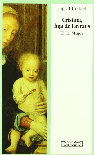 Cristina, hija de Lavrans/2: La Mujer (Spanish Edition) (9788474904437) by Undset, Sigrid