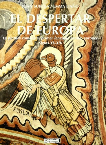 9788474904956: El despertar de Europa: La pintura romnica, primer lenguaje comn europeo. Siglo XI-XIII: 12 (Pueblos y culturas)