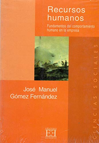 9788474905038: Recursos humanos: Fundamentos del comportamiento humano en la Empresa (Ensayo)