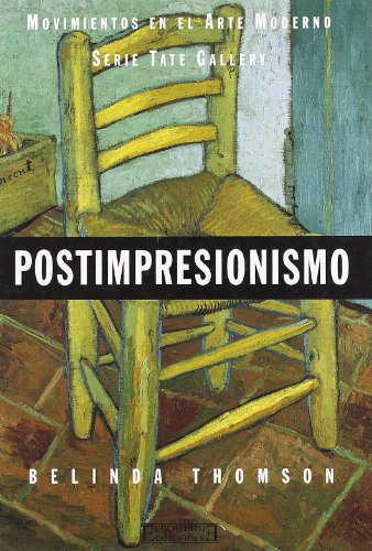 Postimpresionismo: Movimientos en el Arte Moderno (Serie Tate Gallery) (9788474905298) by Thomson, Belinda