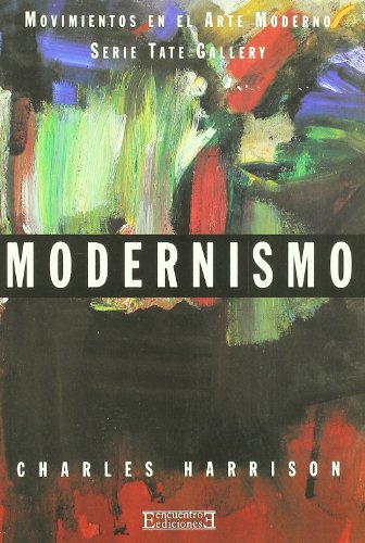 Imagen de archivo de Modernismo: Movimientos En El Arte Moderno (serie Tate Gallery) a la venta por RecicLibros