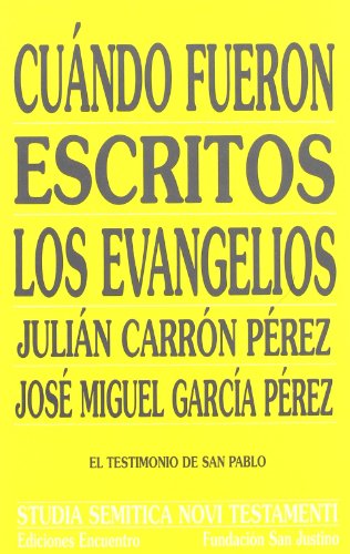 9788474906165: Cuando Fueron Escritos Los Evangelios / When the Gospels were Written: El Testimonio De San Pablo / The Testimony of St. Paul