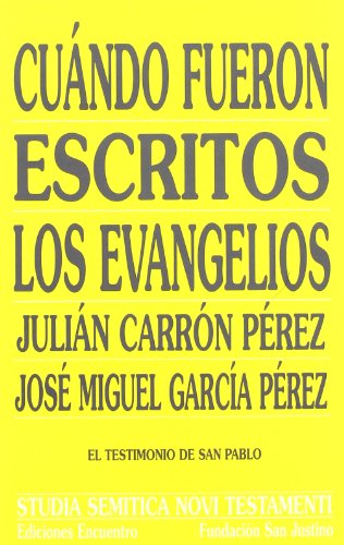 9788474906165: Cundo fueron escritos los Evangelios: El testimonio de san Pablo (Studia Semitica Novi Testamenti) (Spanish Edition)