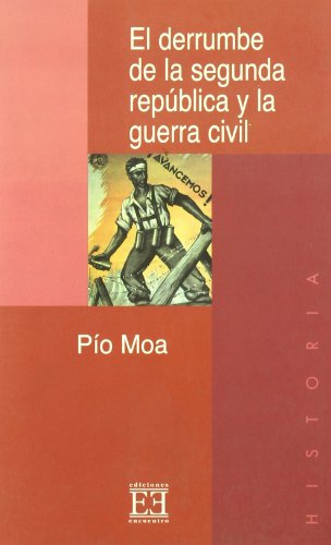Beispielbild fr EL DERRUMBE DE LA SEGUNDA REPUBLICA Y LA GUERRA CIVIL zum Verkauf von Librera Races