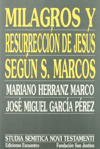 9788474906295: Milagros y resurreccin de Jess segn san Marcos (Spanish Edition)