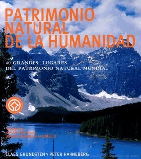 9788474906868: Patrimonio Natural De La Humanidad/ Humanity Natural Patrimony: 40 Grandes Lugares Del Patrimonio Natural Mundial