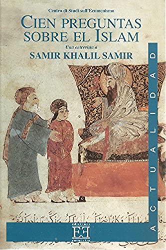 Stock image for Cien preguntas sobre el Islam: entrevista a Samir Khalil Samir for sale by Librera Prez Galds