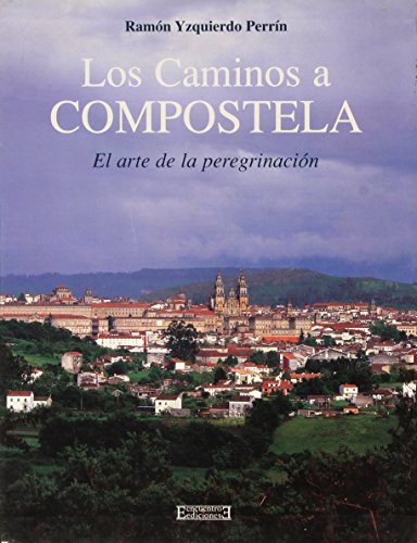Los Caminos a Compostela - Yzquierdo Perrín, Ramón