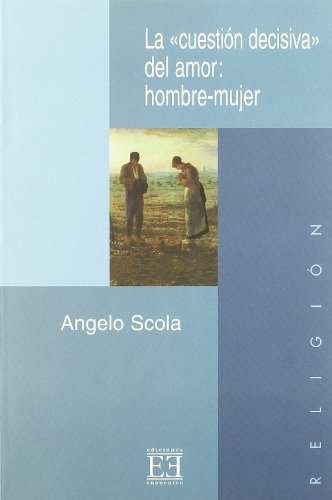 Beispielbild fr La 'cuestin decisiva' del amor: Hombre-mujer (Spanish Edition) zum Verkauf von Iridium_Books