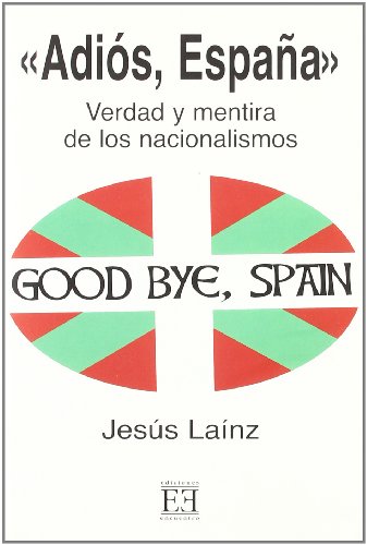 Beispielbild fr Adis, Espaa: Verdad y Mentira de los Nacionalismos zum Verkauf von Hamelyn