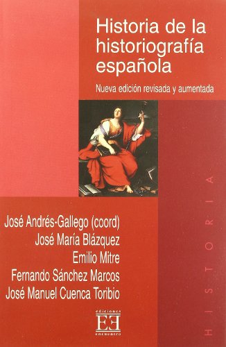 Imagen de archivo de Historia de la historiografa espaolMitre Fernndez, Emilio; Andrs- a la venta por Iridium_Books