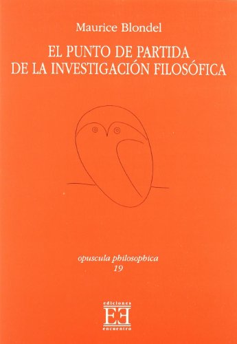 9788474907513: El punto de partida de la investigacin filosfica (Opuscula philosophica)