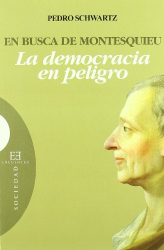 9788474907742: En busca de Montesquieu: La democracia en peligro (Ensayo)