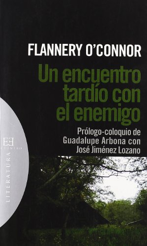 Stock image for Un encuentro tardo con el enemigo (LO'Connor, Mary Flannery for sale by Iridium_Books