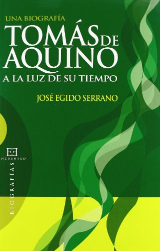 Imagen de archivo de TOMAS DE AQUINO A LA LUZ DE SU TIEMPO: Una biografa a la venta por KALAMO LIBROS, S.L.