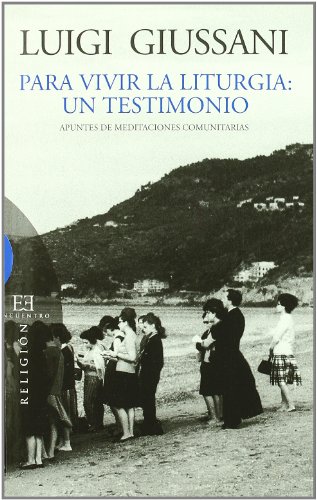 Imagen de archivo de Para vivir la liturgia: Un testimonio. Apuntes de meditaciones comunitarias. a la venta por Librera y Editorial Renacimiento, S.A.