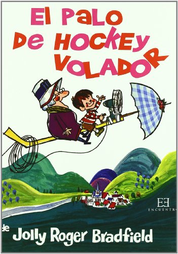 9788474909340: El palo de hockey volador/ The Flying Hockey Stick