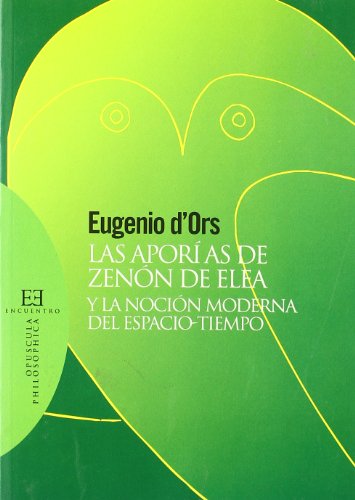 Stock image for Las aporas de Zenn de Elea y la nocin moderna del espacio-tiempo for sale by OM Books