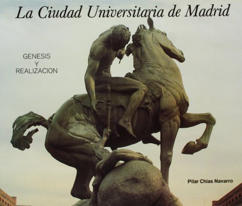 9788474911909: La Ciudad Universitaria de Madrid : gnesis y realizacin