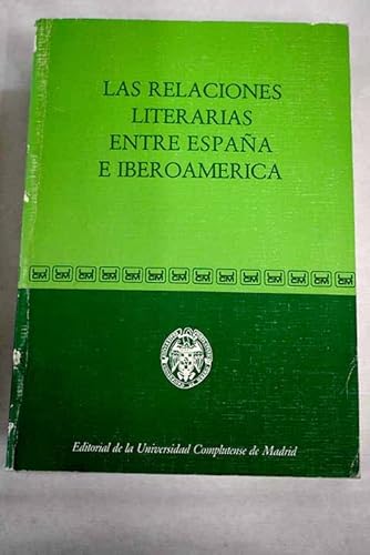 Imagen de archivo de Relaciones literarias entre Espaa e Iberoamrica, las a la venta por Librera Prez Galds