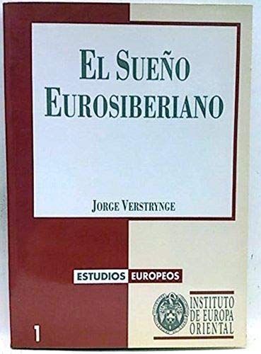 Stock image for El suen?o euro-siberiano: Ensayo sobre el futuro de Europa (Estudios europeos) (Spanish Edition) for sale by Iridium_Books